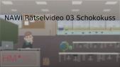 thumbnail of medium NAWI Rätselvideo 03 Schokokuss