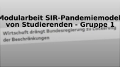 thumbnail of medium FK07_Modularbeit SIR-Pandemiemodell von Studierenden - Gruppe 1