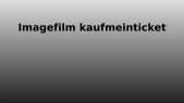 thumbnail of medium Imagefilm kaufmeinticket