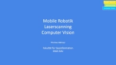 thumbnail of medium Mobile Robotik - Laserscanning - Computer Vision