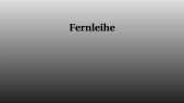 thumbnail of medium Fernleihe