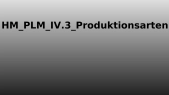 thumbnail of medium HM_PLM_IV.3_Produktionsarten